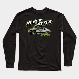 Engstrom Graphics - Never Settle Long Sleeve T-Shirt